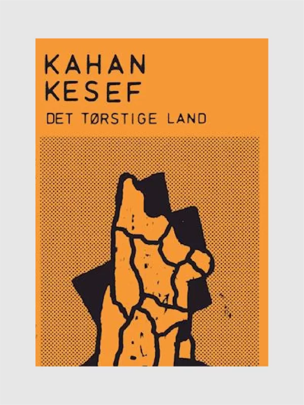 <h5>Det Tørstige Land </h5><h6>af Kahan Kesef</h6>