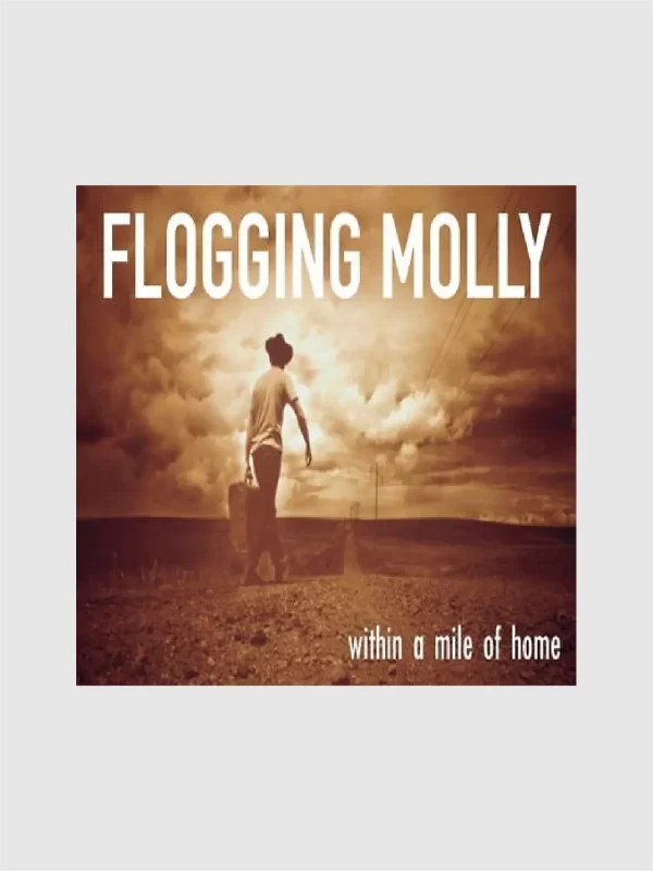 <h5>Flogging Molly</h5> <h6>Within A Mile of Home</h6>