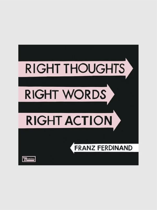 <h5>Franz Ferdinand</h5> <h6>Right Thoughts, Right Words, Right Action</h6>