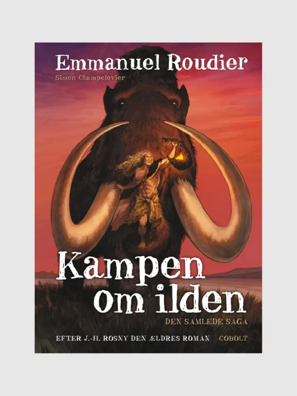 <h5>Kampen om ilden </h5><h6>den komplette saga</h6>