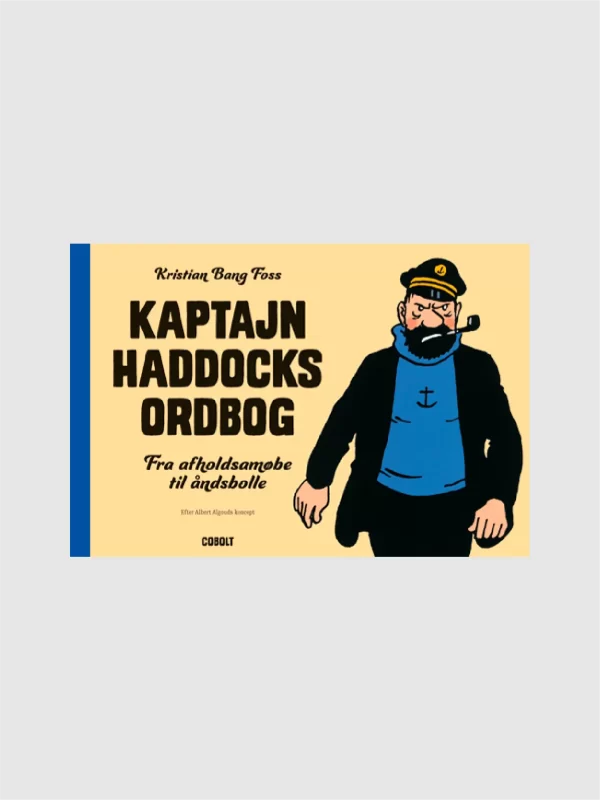 <h5>Kaptajn Haddocks ordbog </h5><h6>Fra afholdsamøbe til åndsbolle</h6>