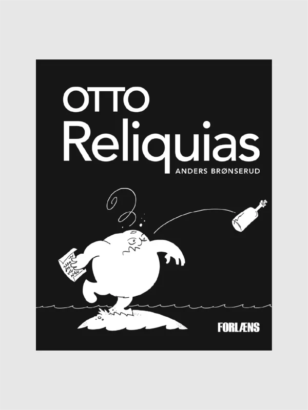 <h5>Otto reliquias</h5><h6>af Anders Brønserud</h6>